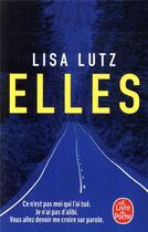 Couverture du livre « Elles » de Lisa Lutz aux éditions Le Livre De Poche