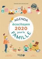 Couverture du livre « Agenda ecocitoyen pour la famille zero dechet » de Julie Bernier aux éditions Solar