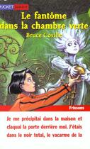 Couverture du livre « Le Fantome Dans La Chambre Verte » de Coville Bruce aux éditions Pocket