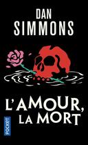 Couverture du livre « L'amour, la mort » de Dan Simmons aux éditions Pocket