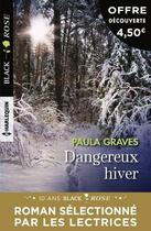 Couverture du livre « Dangereux hiver » de Paula Graves aux éditions Harlequin