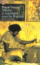 Couverture du livre « Affaires et scandales sous les ramses » de Vernus Pascal aux éditions J'ai Lu
