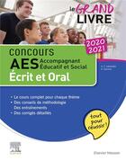 Couverture du livre « Concours AES ; le grand livre ; accompagnant éducatif et social ; écrit et oral (édition 2020/2021) » de Anne-Eva Lebourdais et Amandine Sourisse aux éditions Elsevier-masson