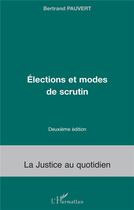 Couverture du livre « Élections et modes de scrutin (2e édition) » de Bertrand Pauvert aux éditions L'harmattan