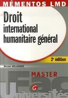 Couverture du livre « Droit international humanitaire général » de Belanger M. aux éditions Gualino