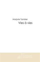 Couverture du livre « Vies à vies » de Tamisier-M aux éditions Le Manuscrit