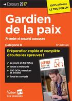 Couverture du livre « Gardien de la paix ; premier et second concours ; catégorie B ; préparation rapide et complète à toutes les épreuves ! (édition 2017) » de  aux éditions Vuibert