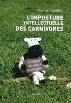 Couverture du livre « L'imposture intellectuelle des carnivores » de Thomas Lepeltier aux éditions Max Milo