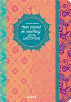 Couverture du livre « 100% meditation » de Florence Lamy aux éditions Mango