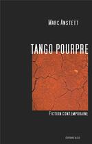 Couverture du livre « Tango pourpre ; fiction contemporaine » de Marc Anstett aux éditions Books On Demand