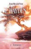 Couverture du livre « L'hayden t.2 ; espérance » de Julie Muller Volb aux éditions Books On Demand