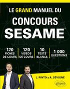 Couverture du livre « Le grand manuel du concours SESAME » de Arnaud Sevigne et Joachim Pinto aux éditions Ellipses