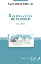 Couverture du livre « Des nouvelles de l'Everest » de Guillaume Le Chevalier aux éditions Les Impliques