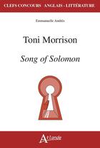 Couverture du livre « Toni morrison. song of solomon » de Emmanuelle Andres aux éditions Atlande Editions