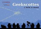 Couverture du livre « Geekscottes t.1 ; path le chemin » de Nojhan aux éditions Inlibroveritas