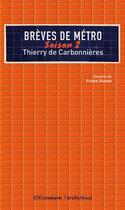 Couverture du livre « Brèves de métro Tome 2 » de Thierry De Carbonnieres et France Dumas aux éditions Riveneuve