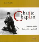Couverture du livre « Charlie Chaplin ; portrait inédit d'un poète vagabond » de Jerry Epstein aux éditions Gremese