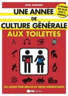 Couverture du livre « Une année de culture générale aux toilettes ; 365 leçons pour briller en toutes circonstances » de Paul Saegaert aux éditions Leduc Humour