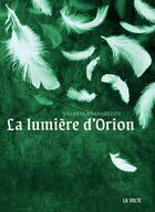 Couverture du livre « Nicolas Eymerich, inquisiteur Tome 9 : la lumière d'Orion » de Valerio Evangelisti aux éditions La Volte