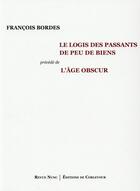 Couverture du livre « Le logis des passants de peu de biens » de Francois Bordes aux éditions Corlevour