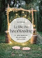 Couverture du livre « Le rite du handfasting : le plus moderne des mariages ancestraux » de Liz Williams aux éditions Kiwi