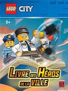 Couverture du livre « Lego city livre des heros de la ville » de  aux éditions Carabas