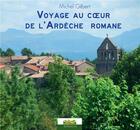 Couverture du livre « Voyage au coeur de l'ardeche romane » de Michel Gilbert aux éditions Septeditions