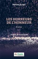 Couverture du livre « Les horreurs de l'honneur : Poésie » de Metou Kane aux éditions L'harmattan