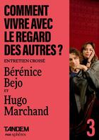 Couverture du livre « Comment vivre avec le regard des autres ? entretien croisé Bérénice Bejo et Hugo Marchand » de Hugo Marchand et Berenice Bejo aux éditions Spheres