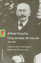 Couverture du livre « Cinq annees de ma vie (1894-1899) ne » de Dreyfus/Vidal-Naquet aux éditions La Decouverte