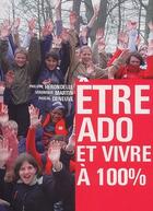 Couverture du livre « Être ado et vivre à 100% » de Qoist et Lehavre aux éditions Editions De L'atelier