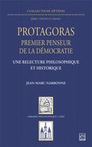Couverture du livre « Protagoras premier penseur de la démocratie : Une relecture philosophique et historique » de Jean-Marc Narbonne aux éditions Vrin