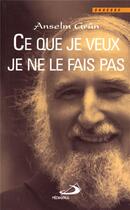 Couverture du livre « Ce que je veux je ne le fais pas » de Anselm Grun aux éditions Mediaspaul