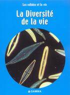 Couverture du livre « La diversite de la vie » de R Snedden aux éditions Gamma Editions