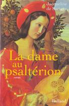 Couverture du livre « La Dame Au Psalterion » de Jacqueline De Sarigny aux éditions Balland