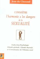 Couverture du livre « Connaître l'harmonie et les dangers de la sexualité » de Jean De Chazaud aux éditions Dauphin