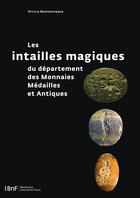 Couverture du livre « Les intailles magiques du département des Monnaies, Médailles et Antiques » de Attilio Mastrocinque aux éditions Editions De La Bibliotheque Nationale De France