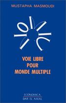 Couverture du livre « N.O.M.I.C. ; voie libre pour monde multiple » de Mustapha Masmoudi aux éditions Economica