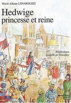 Couverture du livre « Hedwige, princesse et reine - Petits pâtres » de Marie-Albane Lenarduzzi aux éditions Tequi