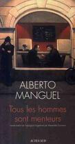 Couverture du livre « Tous les hommes sont menteurs » de Alberto Manguel aux éditions Actes Sud