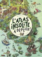Couverture du livre « L'atlas insolite à déplier ! » de Nikola Kucharska aux éditions Milan