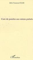 Couverture du livre « Cure de paroles aux miens puines » de Idris-Youssouf Elmi aux éditions L'harmattan