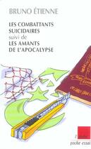 Couverture du livre « Les combattants suicidaires ; les amants de l'apocalypse » de Bruno Etienne aux éditions Editions De L'aube