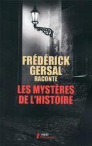 Couverture du livre « Les mystères de l'histoire » de Frederick Gersal aux éditions First