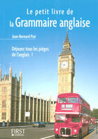 Couverture du livre « Le petit livre de - la grammaire anglaise » de Jean-Bernard Piat aux éditions First