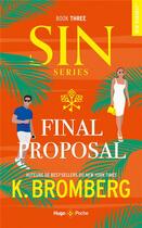 Couverture du livre « S.I.N. Tome 3 : Final Proposal » de K. Bromberg aux éditions Hugo Poche