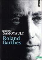Couverture du livre « Roland Barthes » de Tiphaine Samoyault aux éditions Points