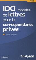 Couverture du livre « 100 modèles de lettres pour la correspondance privée (4e édition) » de Gerard Roudau aux éditions Studyrama