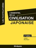 Couverture du livre « L'essentiel de la civilisation japonaise (2e édition) » de Julien Peyrat aux éditions Studyrama