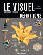 Couverture du livre « Le visuel définitions » de Jean-Claude Corbeil et Ariane Archambault aux éditions Quebec Amerique